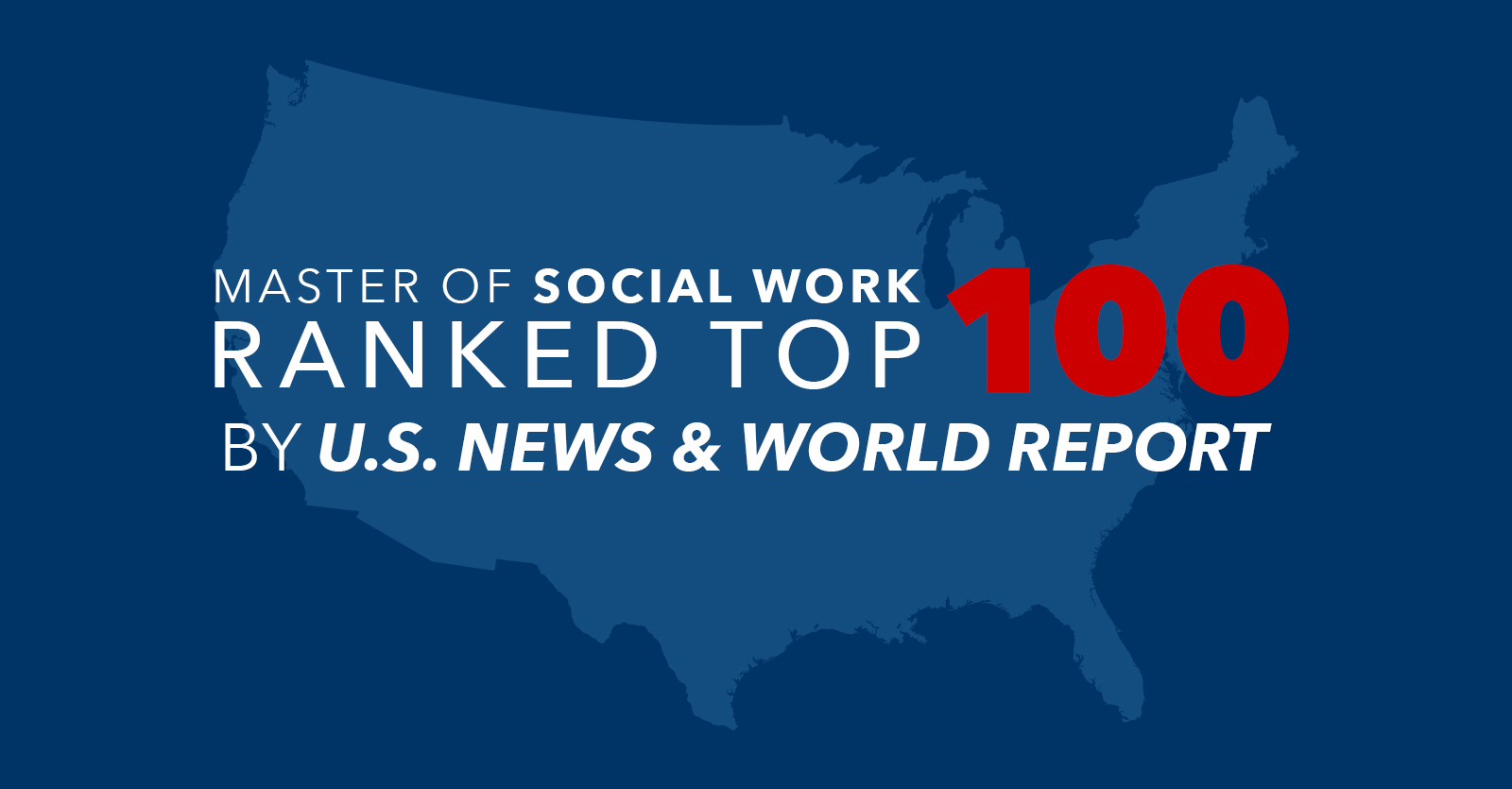 U.S. map with text about Master of Social Work ranked in top 100 by U.S. News & World Report