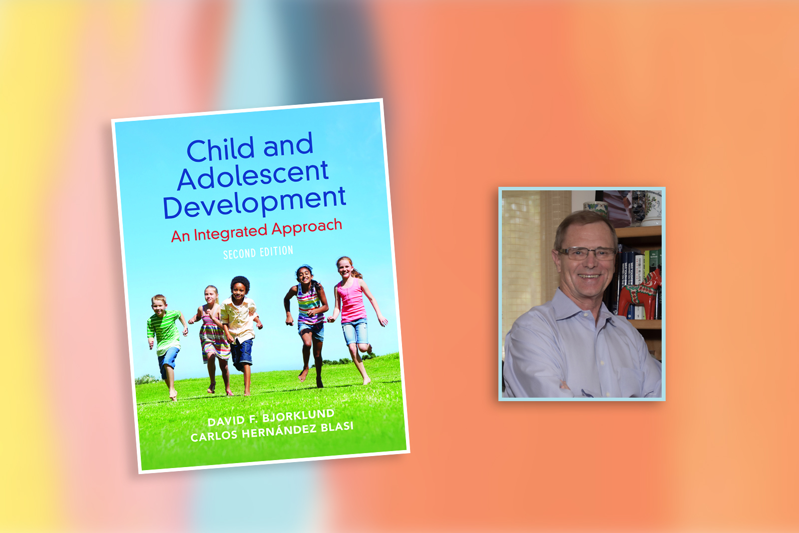Esteemed Professor David Bjorklund, Ph.D., Launches Groundbreaking Contemporary Textbook on Developmental Psychology