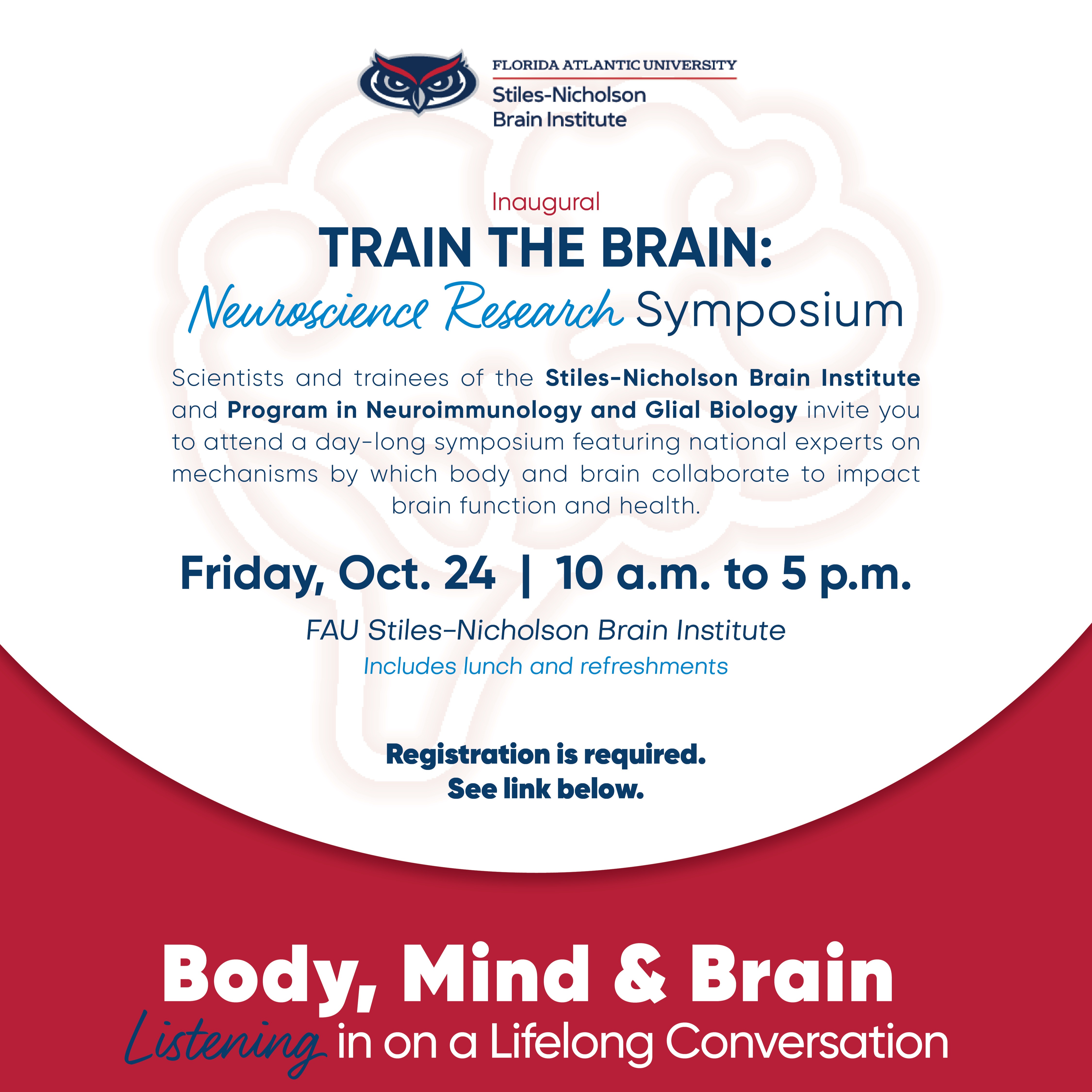 A flyer with a background that is white at the top and red at the bottom with a red glowing brain silhouette. At the top of the flyer is a logo that reads 'Florida Atlantic University Stiles-Nicholson Brain Institute" with a picture of an owl. The flyer promotes the inaugural train the brain neuroscience symposium.