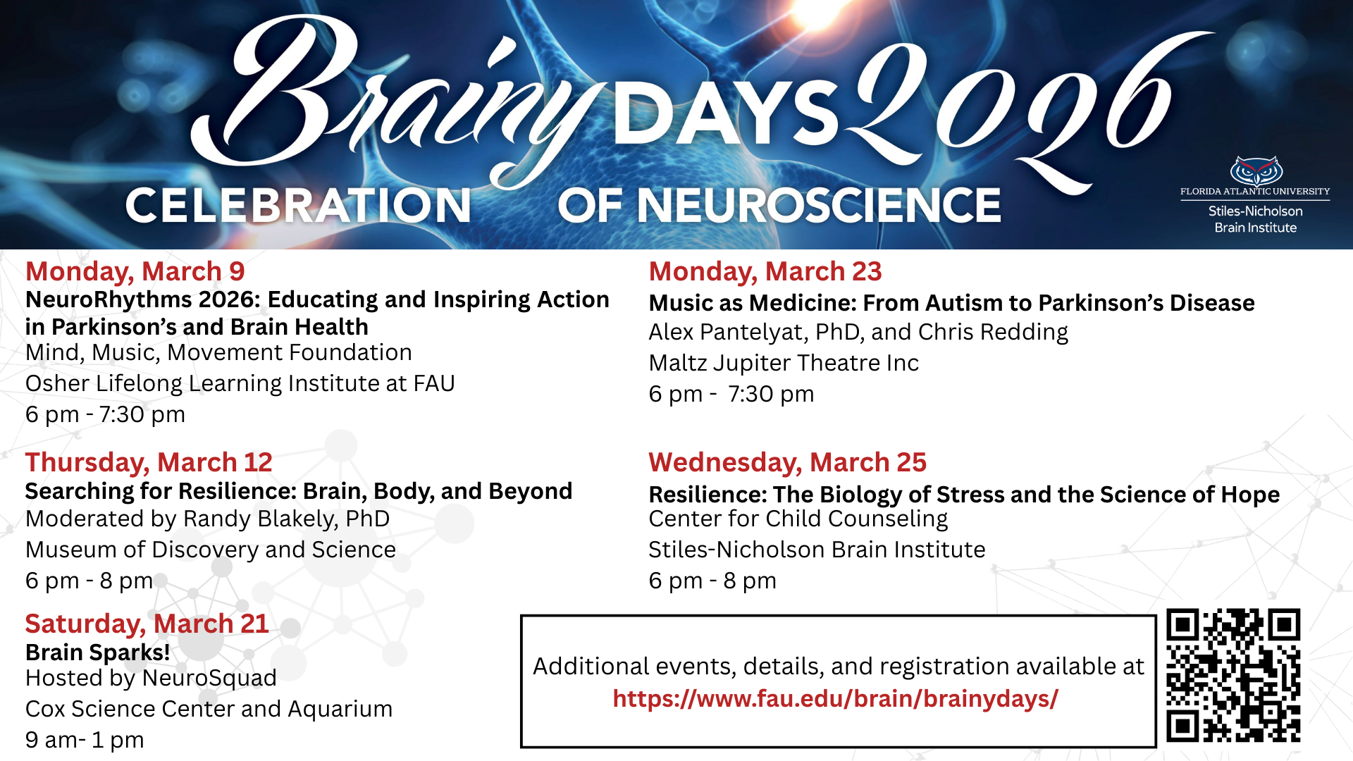 A blue banner that stayes 'Brainy Days 2026: Celebration of Neuroscience' in white flowing font. Below the banner is a list of upcoming events. Monday March 9, 2026 Neurorhythms 2026. Thursday March 12 Searching for Resilience. March 21 Brain Sparks!. March 23 Music as Medicine. Wednesday March 25 Resilience: The Biology of Stress and the Science of Hope. Full schedule and additional details available at fau.edu/brain/brainydays